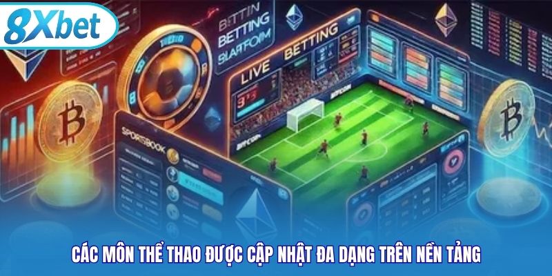 Các môn thể thao được cập nhật đa dạng trên nền tảng