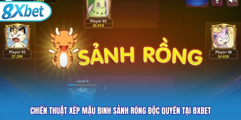 Chiến thuật xếp Mậu Binh Sảnh Rồng độc quyền tại 8xbet
