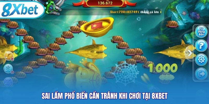 Sai lầm phổ biến cần tránh khi chơi tại 8xbet