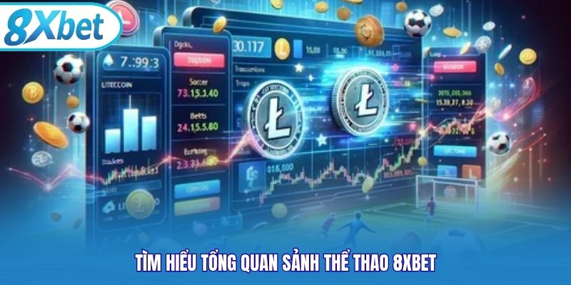 Tìm hiểu tổng quan sảnh thể thao 8xbet