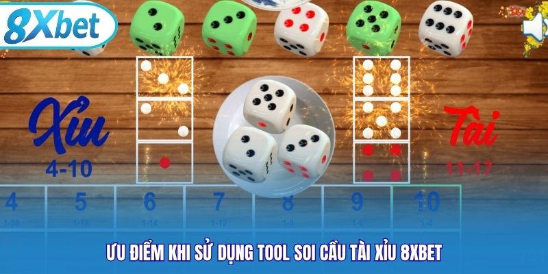 Ưu điểm khi sử dụng tool soi cầu tài xỉu 8xbet